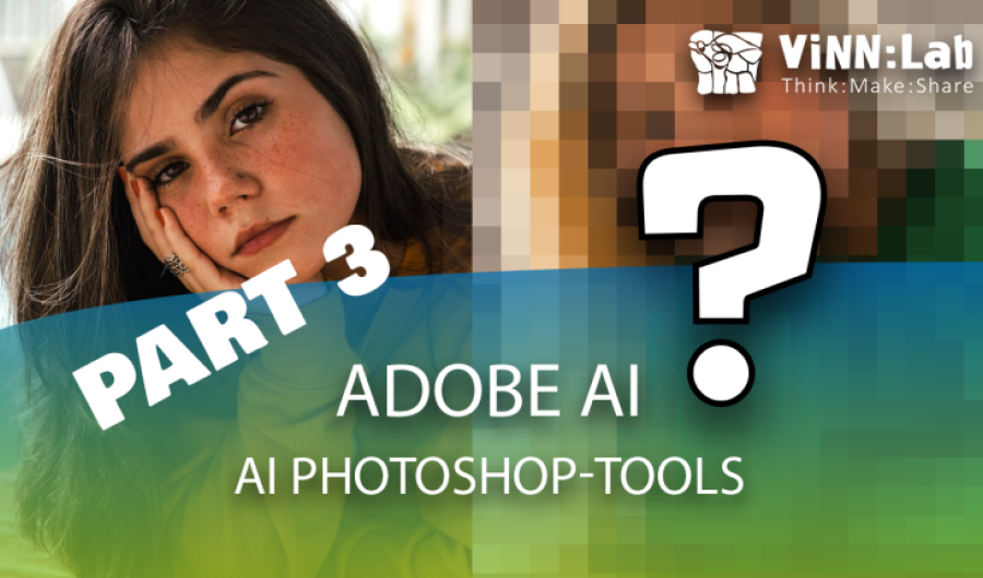 Ankündigung ADOBE AI Workshop Part 3 vom Vinn:Lab